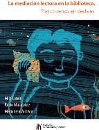 Tapa del libro La mediación lectora en la biblioteca. Planto versos en dedales 